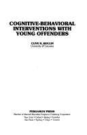 Cover of: Cognitive-behavioral interventions with young offenders | Clive R. Hollin
