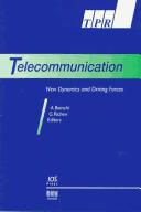Cover of: Telecommunication: New Dynamics and Driving Forces, Published in the Telecommunications Policy Research