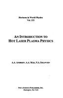 An introduction to hot laser plasma physics by Alexander A Andreev, A.A. Mak, N.A. Solovyev