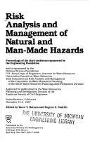 Cover of: Risk analysis and management of natural and man-made hazards: proceedings of the third conference sponsored by the Engineering Foundation and co-sponsored by the National Science Foundation ... [et al.], Santa Barbara, California, November 8-13, 1987