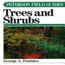 Cover of: A Field Guide to Trees and Shrubs by George A. Petrides