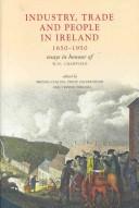 Cover of: Industry, Trade and People in Ireland: Essays in Honour of W.H. Crawford