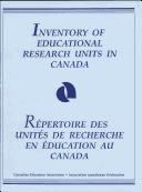 Cover of: Inventory of educational research units in Canada =: Répertoire des unités de recherche en éducation au Canada