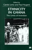 Ethnicity in Ghana by Carola Lentz, Paul Nugent