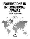 Cover of: Foundations in international affairs: $earch for $ecurity / edited by Mary E. Lord & Bruce Seymore II