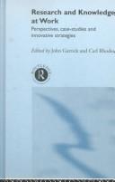 Cover of: Research and knowledge at work: perspectives, case-studies and innovative strategies