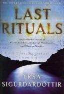 Cover of: Last Rituals: An Icelandic Novel of Secret Symbols, Medieval Witchcraft, and Modern Murder
