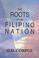 Cover of: The roots of the Filipino nation