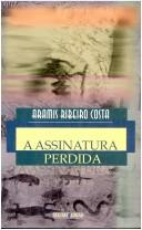 Cover of: A assinatura perdida by Aramis Ribeiro Costa