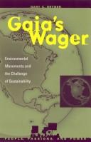 Cover of: Gaia's wager: environmental movements and the challenge of sustainability