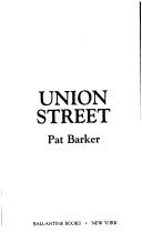 Cover of: Union Street by Pat Barker