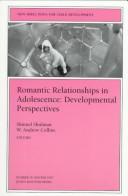 Cover of: Romantic relationships in adolescence: developmental perspectives
