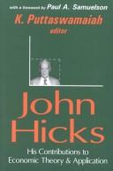 Cover of: John Hicks by K. Puttaswamaiah, editor with a foreword by Paul A. Samuelson.