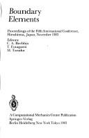Cover of: Boundary elements: proceedings of the fifth international conference, Hiroshima, Japan, November, 1983