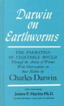 Cover of: Darwin on Earthworms: The Formation of Vegetable Mould Through the Action of Worms With Observations on Their Habits by Charles Darwin