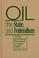 Cover of: Oil, the state, and federalism