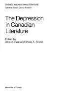 Cover of: The Depression in Canadian literature by edited by Alice K. Hale and Sheila A. Brooks.