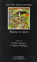 Cover of: Bajarse al moro