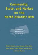 Cover of: Community, State, and Market on the North Atlantic Rim: Challenges to Modernity in the Fisheries (Studies in Comparative Political Economy and Public Policy)