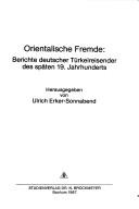 Cover of: Orientalische Fremde: Berichte deutscher Türkeireisender des späten 19. Jahrhunderts