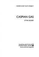 Cover of: Caspian Gas by Ottar Skagen