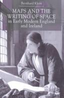 Cover of: Maps and the writing of space in early modern England and Ireland