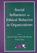 Cover of: Social influences on ethical behavior in organizations