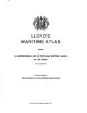 Cover of: Lloyd's maritime atlas: including a comprehensive list of ports and shipping places of the world