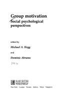 Cover of: Group motivation: social psychological perspectives