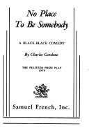 Cover of: No place to be somebody