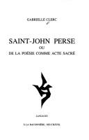 Cover of: Saint-John Perse, ou, De la poésie comme acte sacré