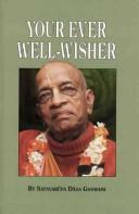 Cover of: Your Ever Well-Wisher by Satsvarupa Das Goswami
