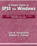 Cover of: A Simple Guide to SPSS for Windows by Lee A. Kirkpatrick, Brooke C. Feeney, Lee A. Kirkpatrick, Brooke C. Feeney