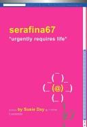 Cover of: serafina67 * urgently requires life*