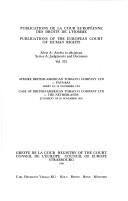 Cover of: Affaire British-American Tobacco Company Ltd c. Pays-Bas : arrêt du 20 Novembre 1995 =: Case of British-American Tobacco Company Ltd v. the Netherlands : judgment of 20 November 1995.