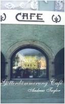 Cover of: Götterdämmerung café by Taylor, Andrew