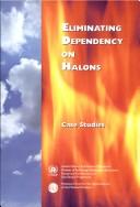 Cover of: Eliminating dependency on halons: case studies