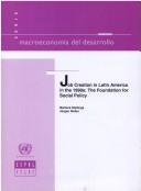 Cover of: Job creation in Latin America in the 1990s: the foundation for social policy