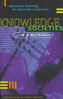 Cover of: Knowledge societies --in a nutshell by Andreas Credé, Andreas Crede, Robin Mansell, Andreas Credé