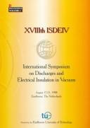 Cover of: ISDEIV by International Symposium on Discharges and Electrical Insulation in Vacuum (18th 1998 Eindhoven, The Netherlands)