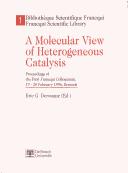 Cover of: A molecular view of heterogeneous catalysis: proceedings of the First Francqui Colloquium, 19-20 February 1996, Brussels