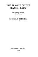 Cover of: The plague of the Spanish lady by Collier, Richard