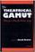 Cover of: The Theatrical Gamut: Notes for a Post-Beckettian Stage (Theater: Theory/Text/Performance)