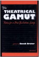 Cover of: The theatrical gamut by Enoch Brater