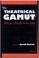 Cover of: The theatrical gamut