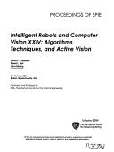 Cover of: Intelligent robots and computer vision XXIV: algorithms, techniques, and active vision : 3-4 October, 2006, Boston, Massachusetts, USA