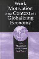 Cover of: Work Motivation in the Context of A Globalizing Economy