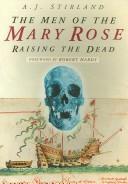 Cover of: men of the Mary Rose: raising the dead