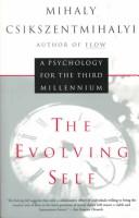 The evolving self by Mihaly Csikszentmihalyi
