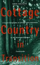 Cover of: Cottage country in transition: a social geography of change and contention in the rural-recreational countryside